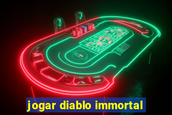 jogar diablo immortal